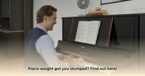 How Much Does a Piano Weigh? A Complete Guide by Size & Type - Chaztin