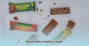 Are Nature Valley Bars Healthy? A Dietitian's Analysis - Chaztin